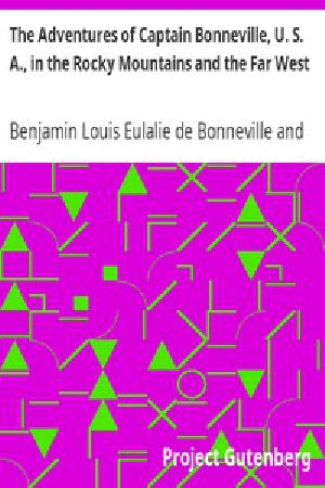 [Gutenberg 1372] • The Adventures of Captain Bonneville, U. S. A., in the Rocky Mountains and the Far West